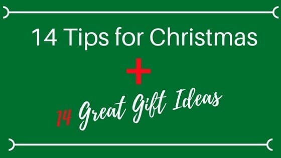 14 Tips for Christmas & 14 Great Gift Ideas
