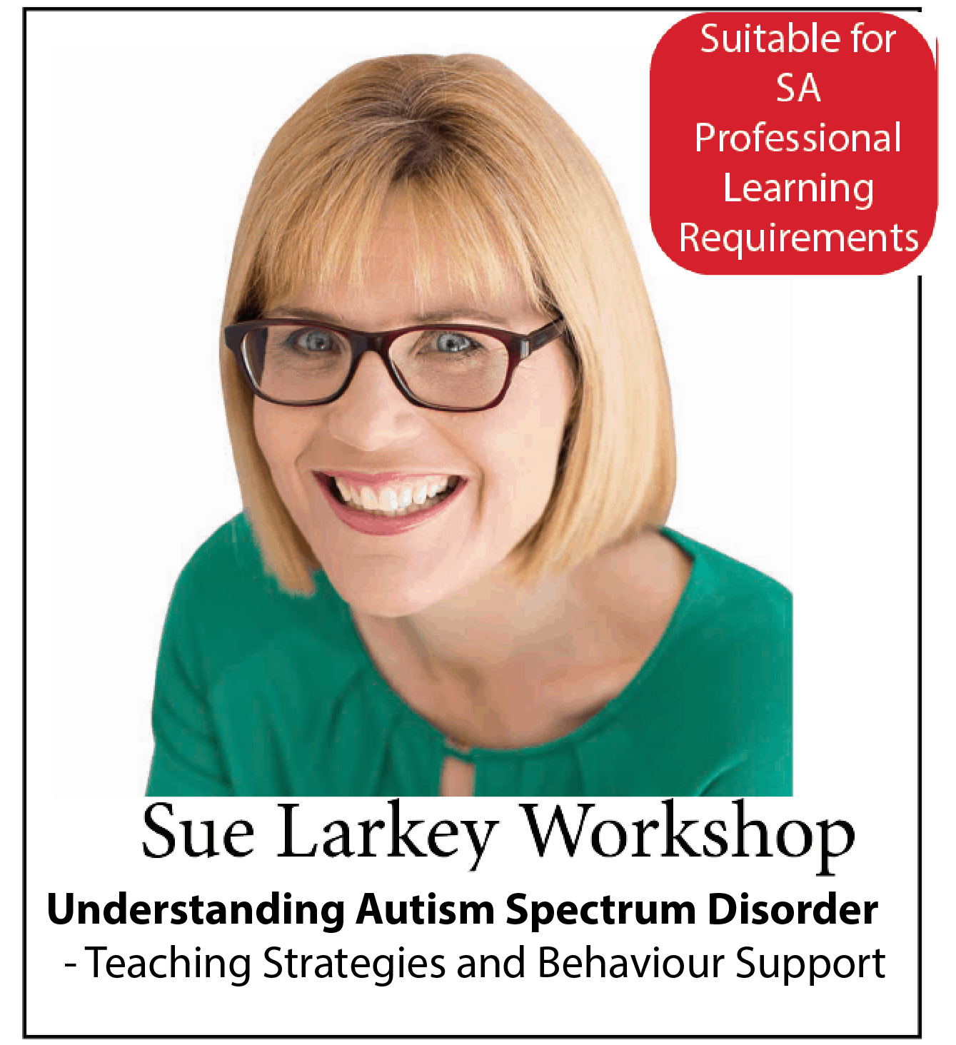 Autism Spectrum Workshop Adelaide - Sue Larkey Teaching Strategies