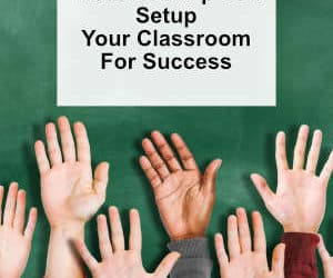 Ideas to Help You Set Up Your Classroom for Success