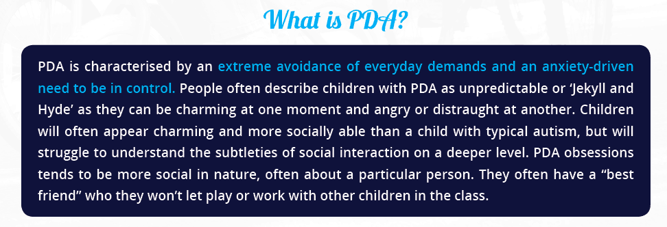 Explaining and defining Pathological Demand Avoidance (PDA), its manifestation in children with autism, and its nuanced characteristics