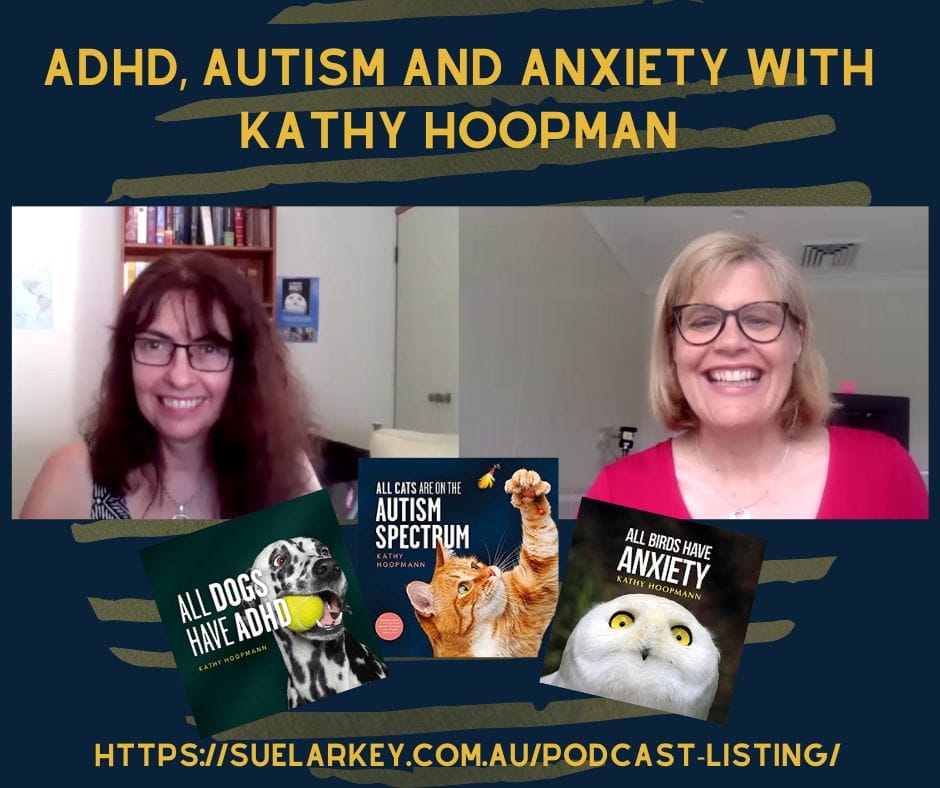 ADHD, Autism and Anxiety with Kathy Hoopman