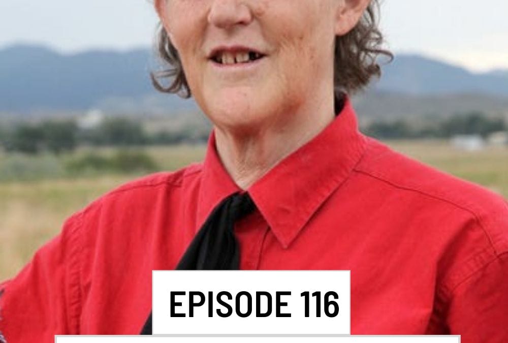 Episode 116: Temple Grandin – one of Time Magazine’s Most Influential People in the World – shares her Insights into Sensory, Social and Behaviour