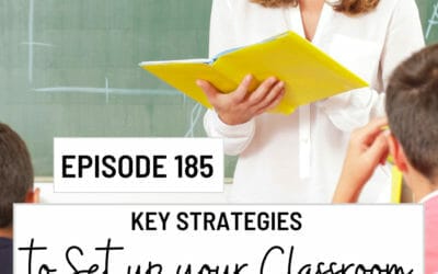 Episode 185: Key Strategies to Set up your Classroom for Neurodiverse Students in 2023