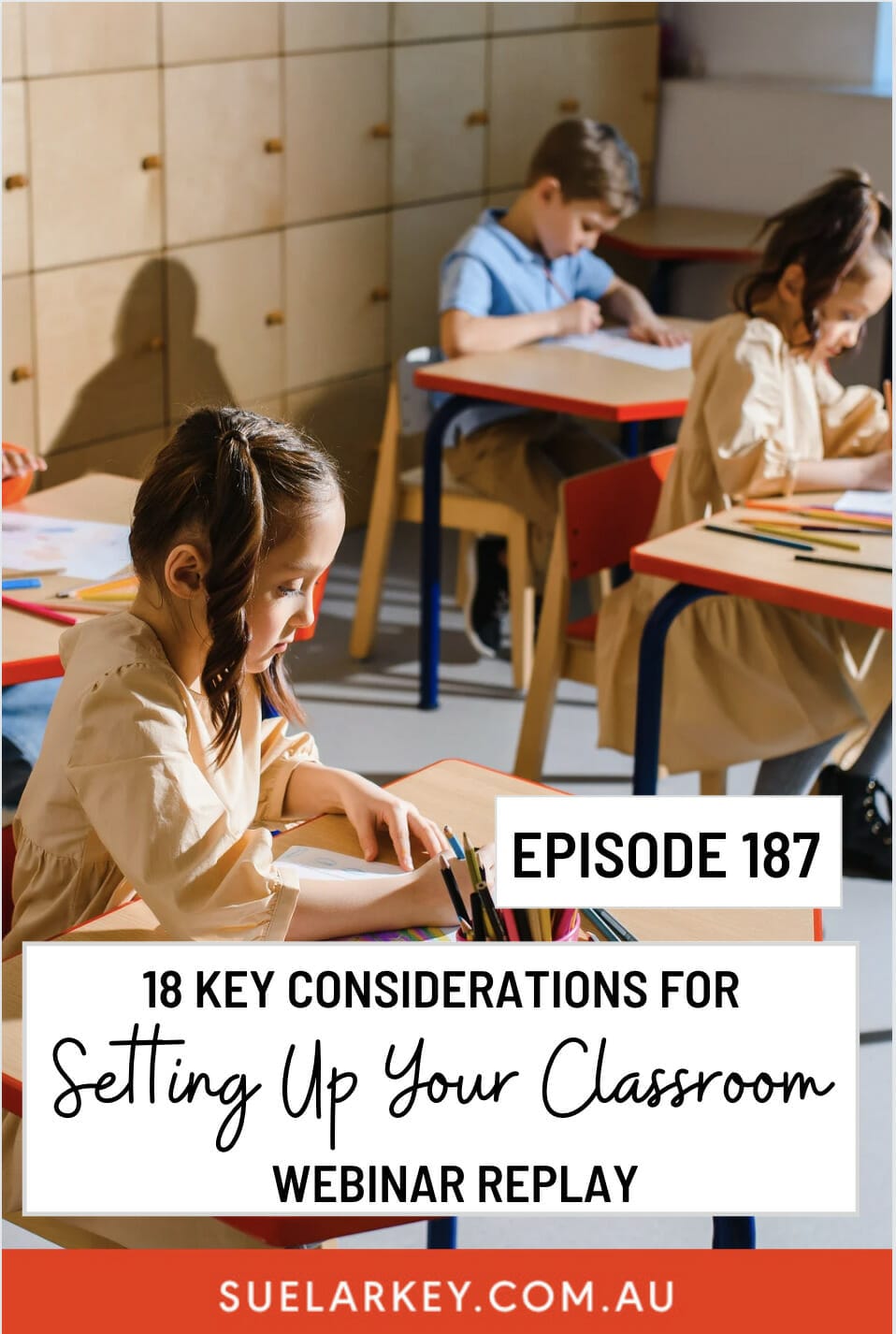 Sue Larkey 18 Key Considerations to setting up your classroom