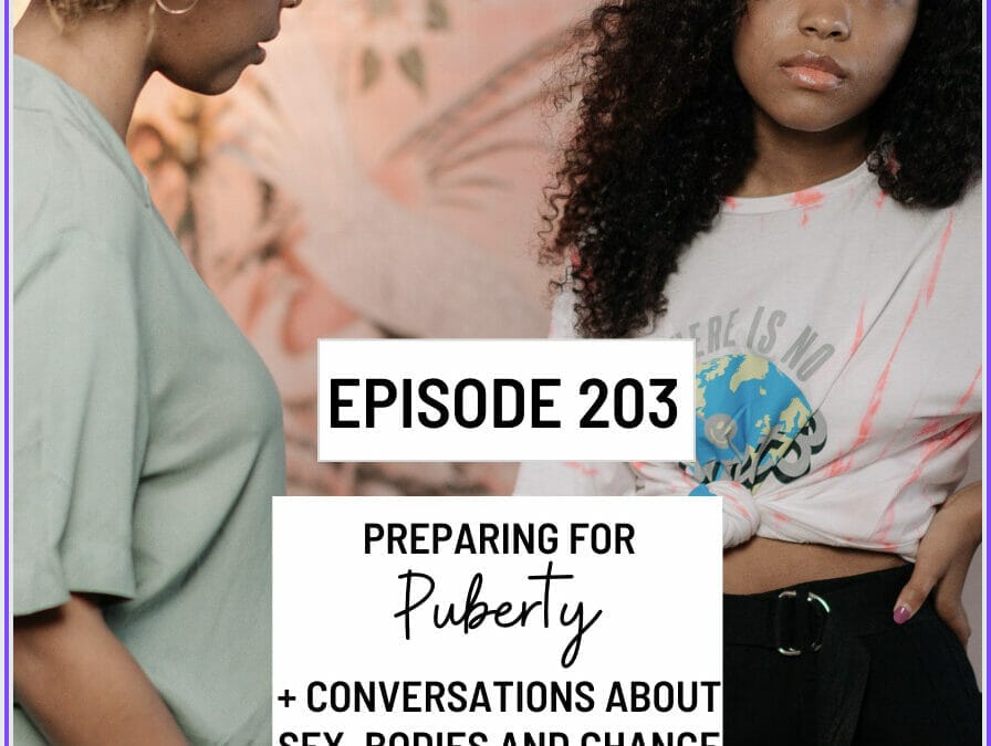 Episode 203:  Preparing for Puberty: How and When to navigate conversations about sex, bodies and changes for neurodivergent children