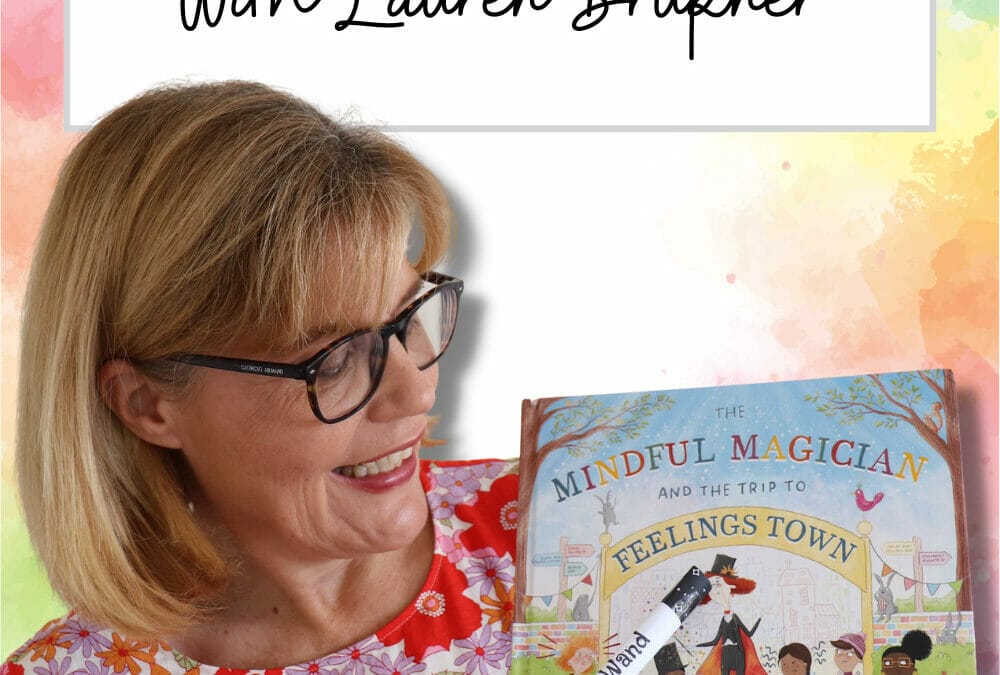 Episode 217: Make learning to manage emotions fun with the Mindful Magician