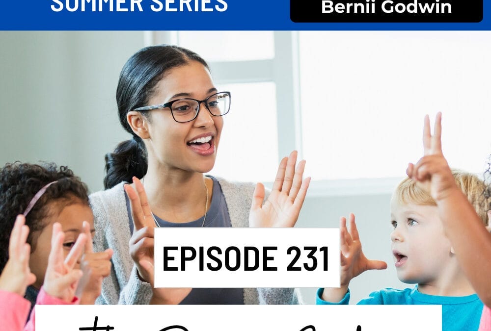 Episode 231: Social worker, Bernii Godwin, on How to build connection with students by loving our students on purpose