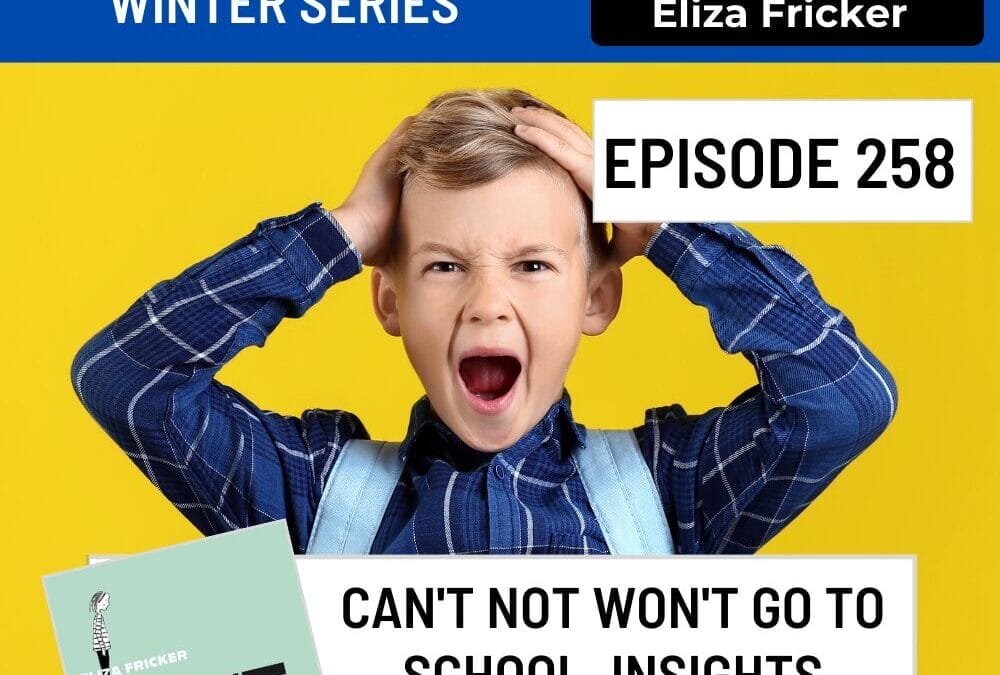 Episode 258: Eliza Fricker – Can’t Not Won’t go to school. Insights about PDA from Eliza Fricker