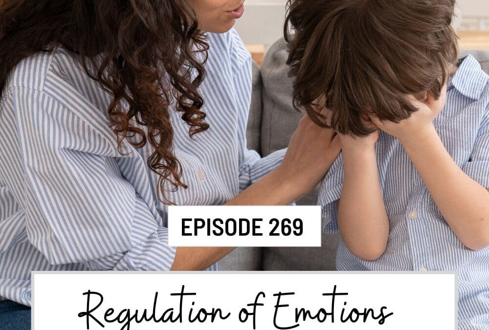 Regulation of Emotion: A Teachers Guide (Episode 269)