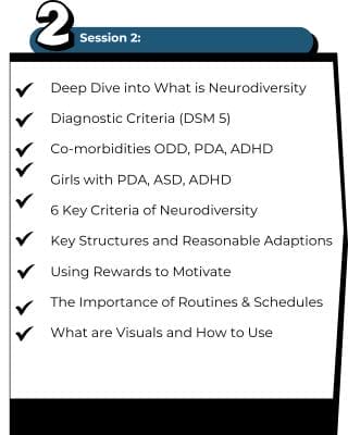 Lesson 2 on teaching chldren with autism - Deep Dive into What is Neurodiversity<br />
Diagnostic Criteria (DSM 5)<br />
Co-morbidities ODD, PDA, ADHD<br />
Girls with PDA, ASD, ADHD<br />
6 Key Criteria of Neurodiversity<br />
Key Structures and Reasonable Adaptions<br />
Using Rewards to Motivate<br />
The Importance of Routines & Schedules<br />
What are Visuals and How to Use 