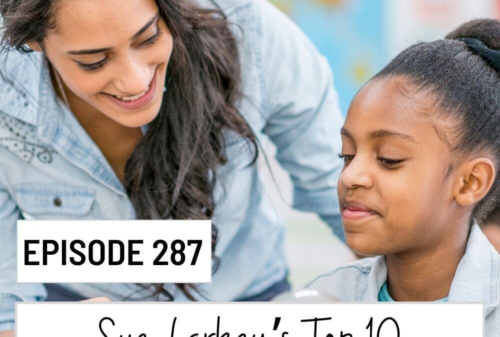 Resources for Supporting Neurodiverse Students in the Classroom & Home: ASD, ADHD, ODD & PDA | Sue Larkey’s Top 10 Recommended (Episode 287)