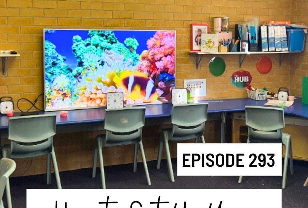 How To Set Up Your Own Classroom Hub: How 10 Minutes Can Transform a Student’s Day (Episode 294)