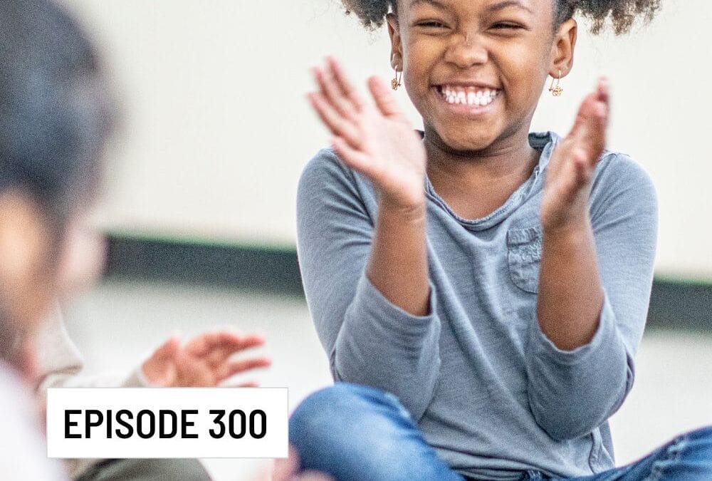 Celebrating 300 Episodes – Emotional Regulation & Embracing Difference with a Class Activity “All About Me” (Episode 300)