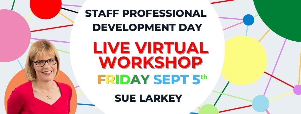 Sue Larkey Workshop Schedule